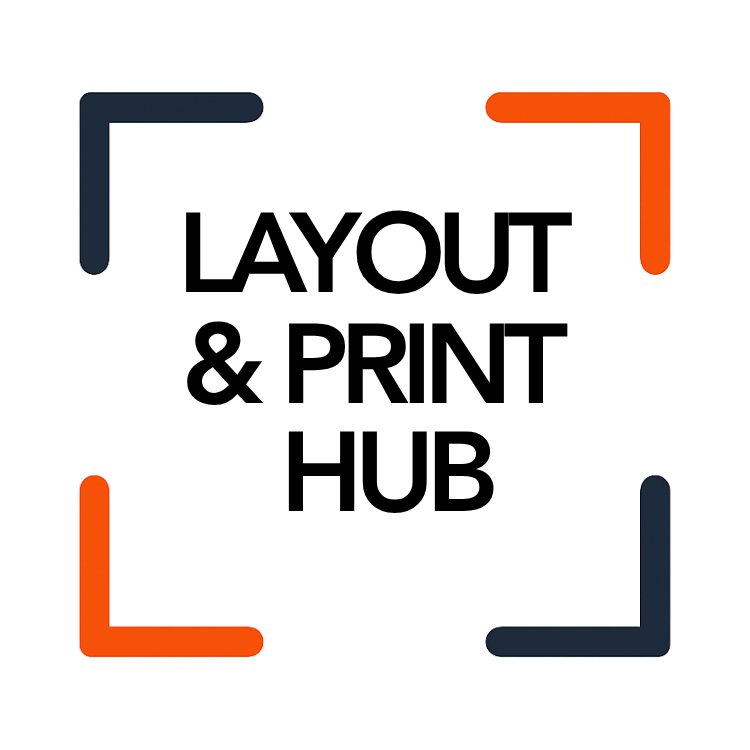 Layout & Print Hub
